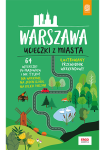 Okładka - Ucieczki z miasta. Ilustrowany przewodnik weekendowy (seria): Górny Śląsk; Kraków; Łódź; Poznań; Trójmiasto; Warszawa; Wrocław