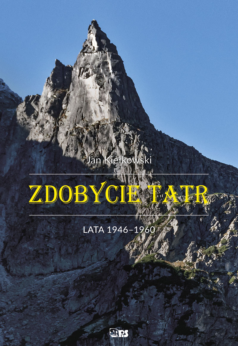 Okładka - Zdobycie Tatr. Tom IV: Lata 1946-1960