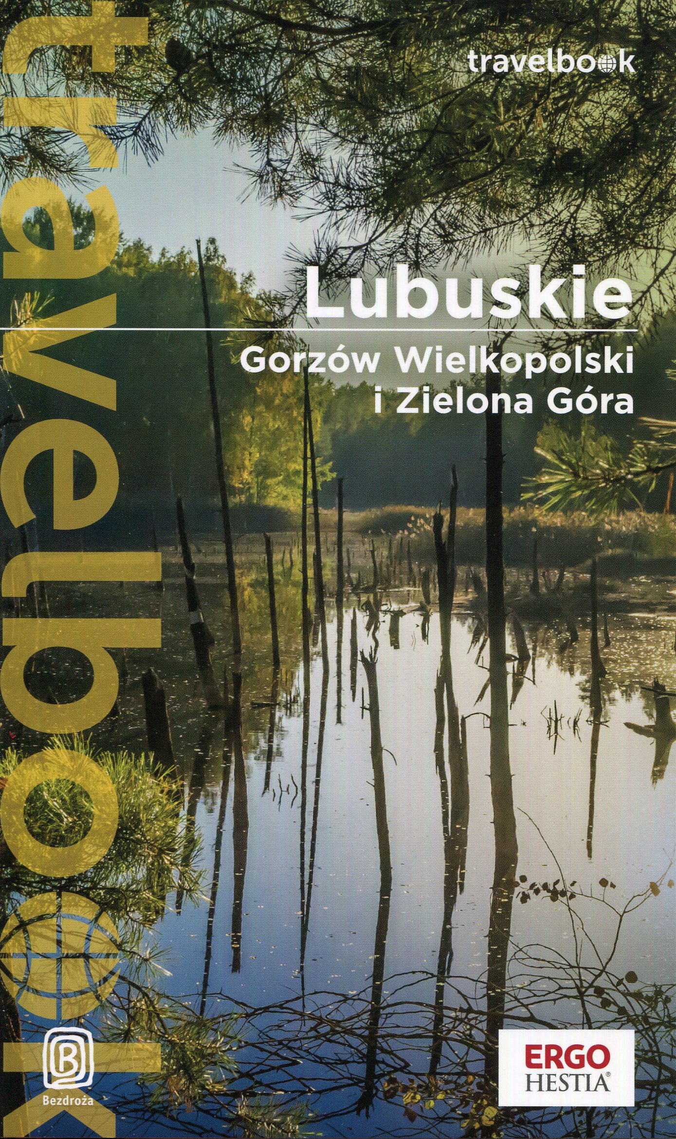 Okładka - Lubuskie. Gorzów Wielkopolski i Zielona Góra. Travelbook