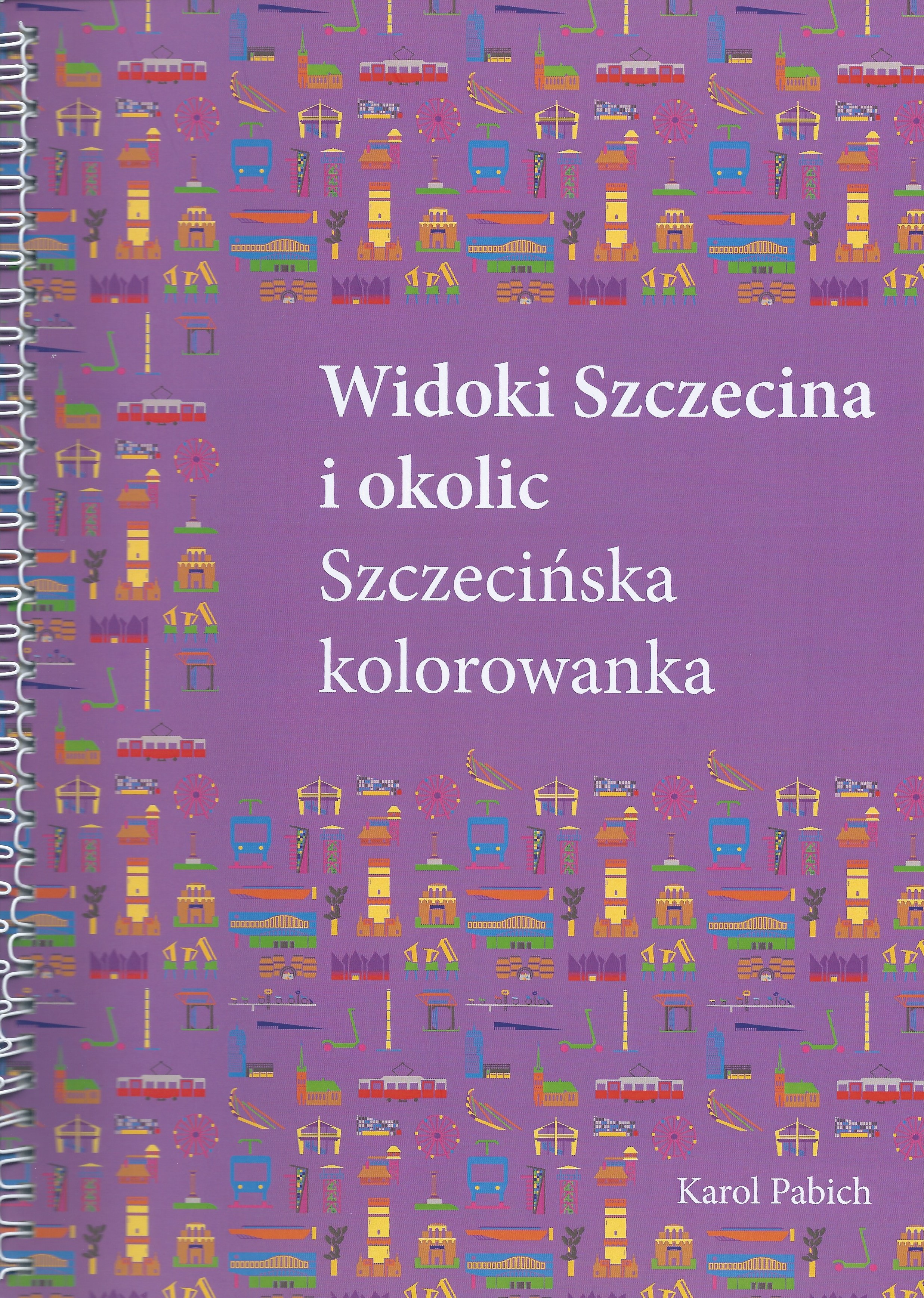 Okładka - Widoki Szczecina i okolic. Szczecińska kolorowanka